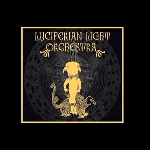 LUCIFERIAN LIGHT ORCHESTRA / ルシフェリアン・ライト・オーケストラ / ルシフェリアン・ライト・オーケストラ / LUCIFERIAN LIGHT ORCHESTRA