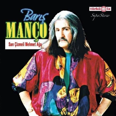 BARIS MANCO / バルシュ・マンチョ / SARI CIZMELI MEHMET AGA