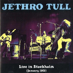 JETHRO TULL / ジェスロ･タル / LIVE AT STOCKHOLM(JANUARY 1969)
