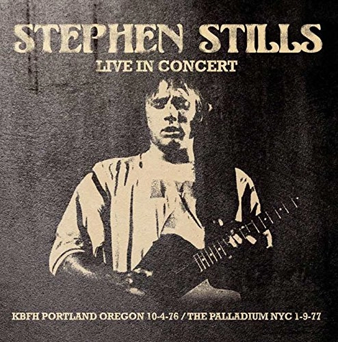 STEPHEN STILLS / スティーヴン・スティルス / LIVE IN CONCERT