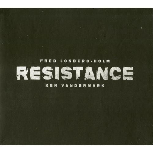 KEN VANDERMARK / ケン・ヴァンダーマーク / RESISTANCE