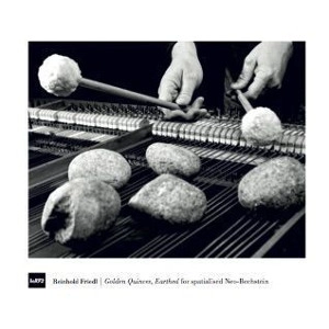 REINHOLD FRIEDL / GOLDEN QUINCES, EARTHED FOR SPATIALISED NEO BECHSTEIN