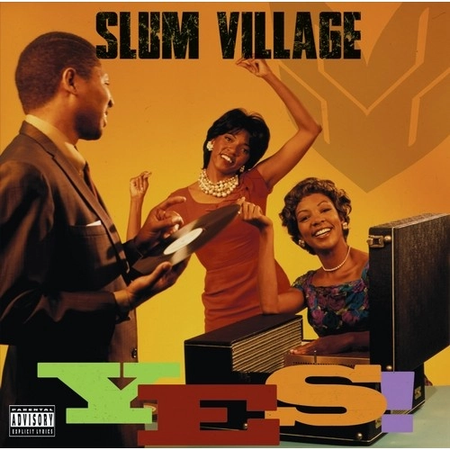 SLUM VILLAGE / スラムヴィレッジ / YES