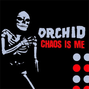 ORCHID / オーキッド / CHAOS IS ME （COLOR VINYL）