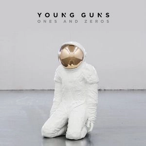 YOUNG GUNS / ONES AND ZEROS