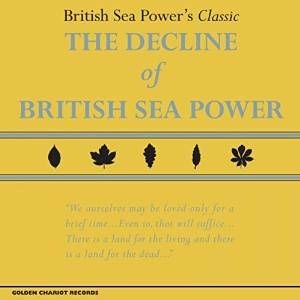 BRITISH SEA POWER / ブリティッシュ・シー・パワー / DECLINE OF BRITISH SEA POWER