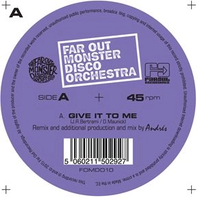 FAR OUT MONSTER DISCO ORCHESTRA / ザ・ファー・アウト・モンスター・ディスコ・オーケストラ / GIVE IT TO ME(ANDRES/DJ SPINNA REMIX)
