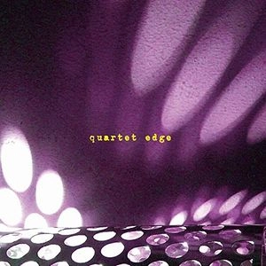 EDGE(MASATAKA FUJIKAKE/TAKEHARU HAYAKAWA) / エッジ(藤掛正隆+早川岳晴) / カルテット・エッジ / QUARTET EDGE