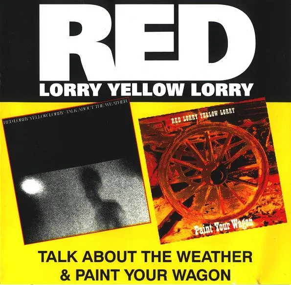 RED LORRY YELLOW LOR / TALK ABOUT THE WEATH