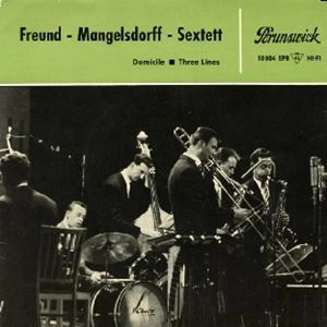 FREUND-MANGELSDORFF-SEXTETT / FREUND-MANGELSDORFF-SEXTETT