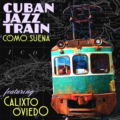CUBAN JAZZ TRAIN / キューバン・ジャズ・トレイン / COMO SUENA