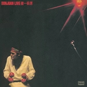 KENICHI HAGIWARA / 萩原健一 / DONJUAN LIVE（紙ジャケット）