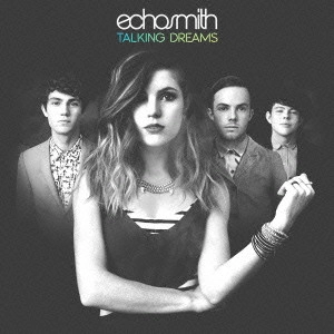 ECHOSMITH / エコースミス / トーキング・ドリームス(デラックス・バージョン) / TALKING DREAMS