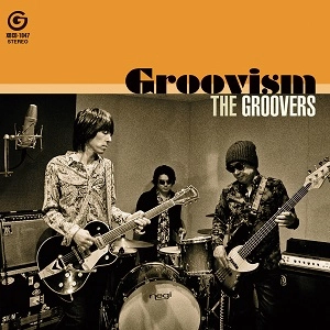 THE GROOVERS / グルーヴァーズ / Groovism
