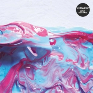 CARPAINTER / カーペインター / ＯＵＴ ＯＦ ＲＥＳＩＳＴＡＮＣＥ / OUT OF RESISTANCE