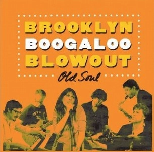BROOKLYN BOOGALOO BLOWOUT / ブルックリン・ボーガルー・ブロウアウト / OLD SOUL