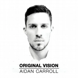 AIDAN CARROLL / エイダン・キャロル / ORIGINAL VISION
