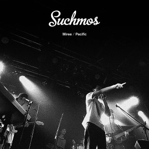 Suchmos / Miree / Pacific