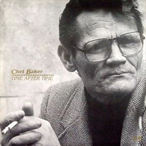 CHET BAKER / チェット・ベイカー / TIME AFTER TIME
