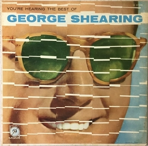 GEORGE SHEARING / ジョージ・シアリング / YOU'RE HEARING THE BEST OF GEORGE SHEARING