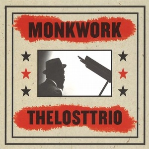 THE LOST TRIO / ロスト・トリオ / MONKWORK