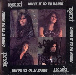 ROXXI / ロキシー / DRIVE IT YO YA HARD