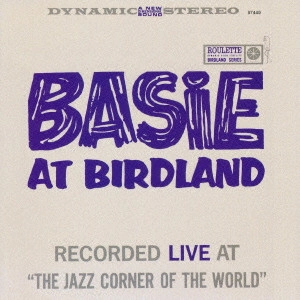カウント・ベイシ- アンド・ヒズ・オ-ケ / ベイシー・アット・バードランド / BASIE AT BIRDLAND