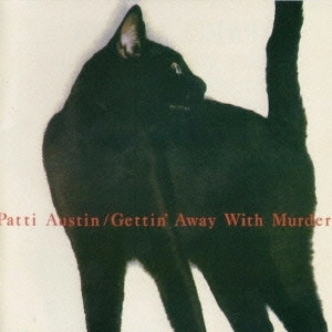 PATTI AUSTIN / パティ・オースティン / 恋人たちのモーメント / GETTIN' AWAY WITH MURDER
