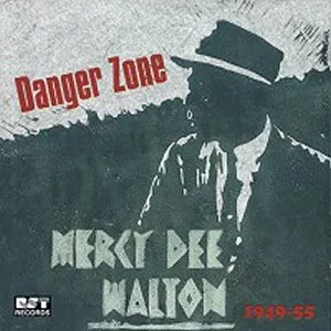 MERCY DEE WALTON / DANGER ZONE