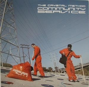 CRYSTAL METHOD / クリスタル・メソッド / COMMUNITY SERVICE