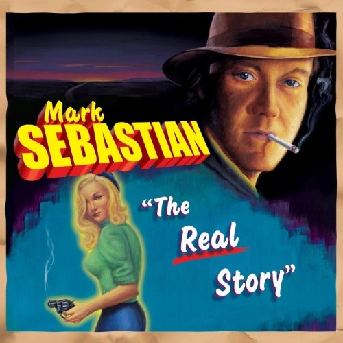 MARK SEBASTIAN / THE REAL STORY
