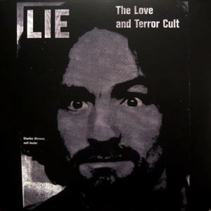 CHARLES MANSON / チャールズ・マンソン / LIE, THE LOVE AND TERROR CULT