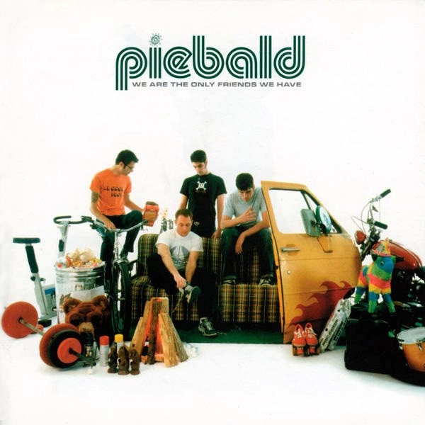 PIEBALD / パイバルド / WE ARE THE ONLY FRIENDS WE HAVE