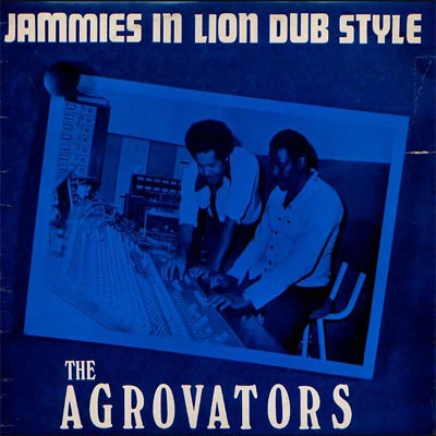 AGROVATORS / アグロヴェイターズ / JAMMIES IN LION DUB