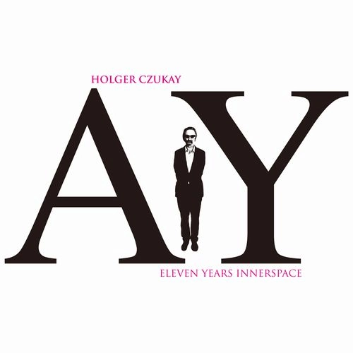 HOLGER CZUKAY / ホルガー・シューカイ / イレヴン･イヤーズ･インナースペース