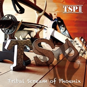 TSP (Tribal Scream of Phoenix) / ティー・エス・ピー(トライバル・スクリーム・オブ・フェニックス) / ＴＳＰ２