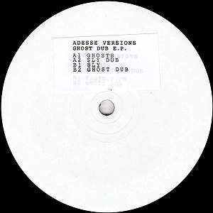 ADESSE VERSIONS / GHOST DUB