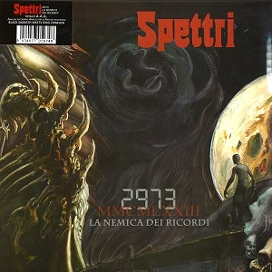 SPETTRI / 2973 LA NEMICA DEI RICORDI