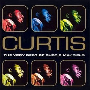 CURTIS MAYFIELD / カーティス・メイフィールド / CURTIS VERY BEST OF