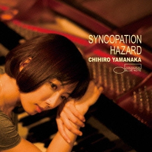 CHIHIRO YAMANAKA / 山中千尋 / SYNCOPATION HAZARD / シンコペーション・ハザード