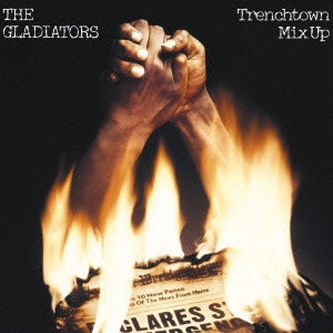 GLADIATORS (REGGAE) / グラディエイターズ / トレンチタウン・ミックス・アップ / TRENCHTOWN MIX UP 