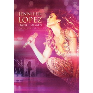 JENNIFER LOPEZ / ジェニファー・ロペス / ジェニファー・ロペス Dance Again