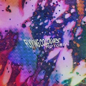 FLYYING COLOURS / フライング・カラーズ / ROYGBIV