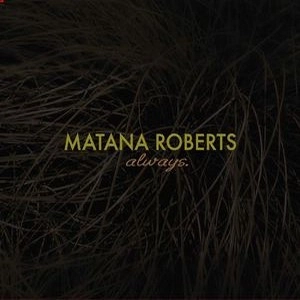 MATANA ROBERTS / マタナ・ロバーツ / ALWAYS