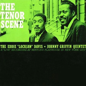 EDDIE "LOCKJAW" DAVIS / エディ・ロックジョウ・デイヴィス / TENOR SCENE/ STEREO