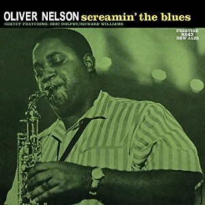 OLIVER NELSON / オリヴァー・ネルソン / SCREAMIN' THE BLUES(STEREO)