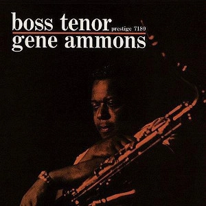GENE AMMONS / ジーン・アモンズ / BOSS TENOR (STEREO)