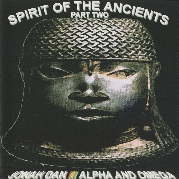JONAH DAN:ALPHA & OM / SPIRIT OF THE ANCIEN