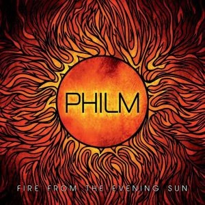 PHILM / フィルム / FIRE FROM THE EVENING SUN<DIGI>