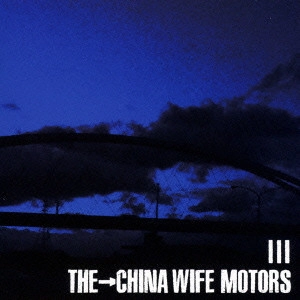 CHINA WIFE MOTORS / III